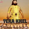 About Tera Khel Song